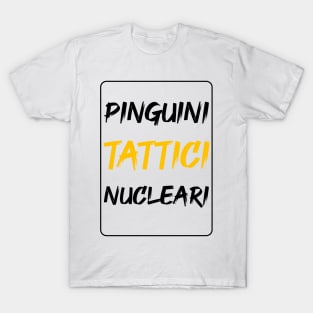 Pinguini tattici nucleari T-Shirt